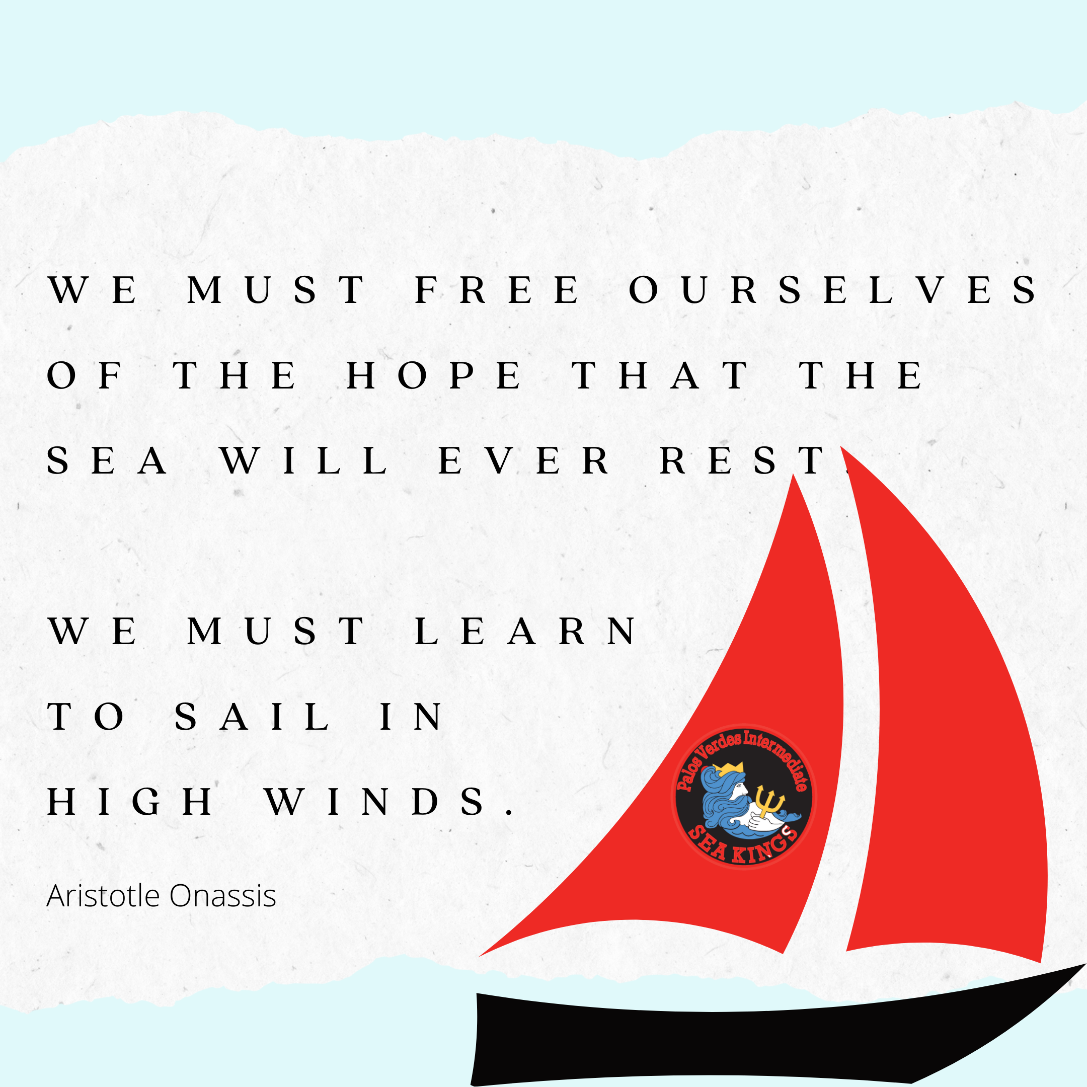 Inspiration by John 🍂 🦃 auf Twitter: &quot;We must free ourselves of the hope  that the sea will ever rest. We must learn to sail in high winds. -  Aristotle Onnasis ~ #